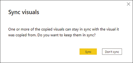 The prompt asks: “One or more of the copies visuals can stay in sync with the visual it was copied from. Do you want to keep them in sync?”